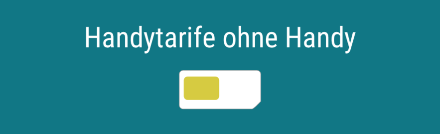Handytarife ohne Handy